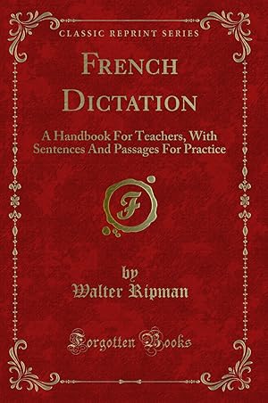 Image du vendeur pour French Dictation: A Handbook For Teachers (Classic Reprint) mis en vente par Forgotten Books