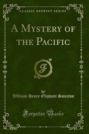 Seller image for A Mystery of the Pacific (Classic Reprint) for sale by Forgotten Books