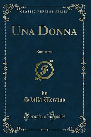 Imagen del vendedor de Una Donna: Romanzo (Classic Reprint) a la venta por Forgotten Books