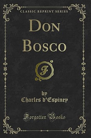 Bild des Verkufers fr Don Bosco (Classic Reprint) zum Verkauf von Forgotten Books