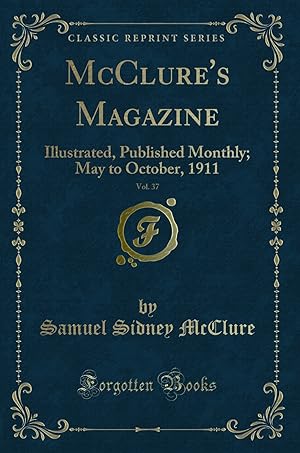 Bild des Verkufers fr McClure's Magazine, Vol. 37: Illustrated, Published Monthly; May to October zum Verkauf von Forgotten Books