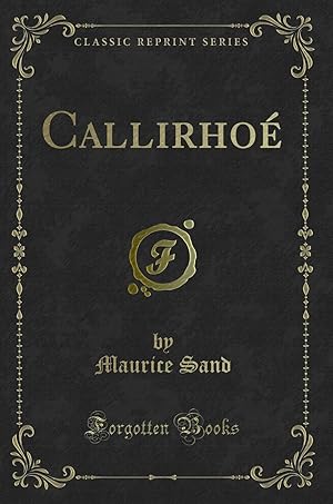 Imagen del vendedor de Callirho (Classic Reprint) a la venta por Forgotten Books