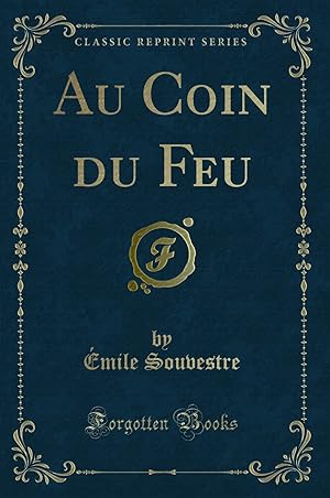 Imagen del vendedor de Au Coin du Feu (Classic Reprint) a la venta por Forgotten Books