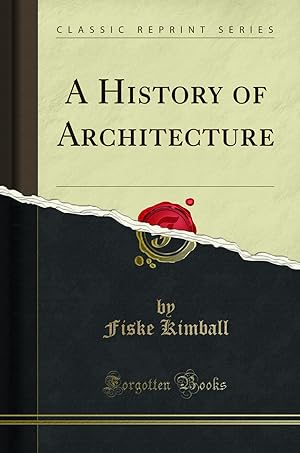 Bild des Verkufers fr A History of Architecture (Classic Reprint) zum Verkauf von Forgotten Books