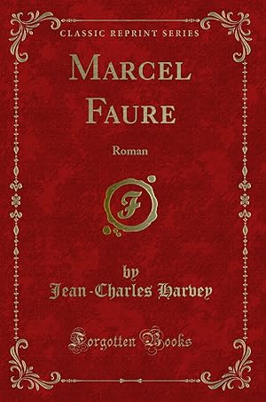 Imagen del vendedor de Marcel Faure: Roman (Classic Reprint) a la venta por Forgotten Books