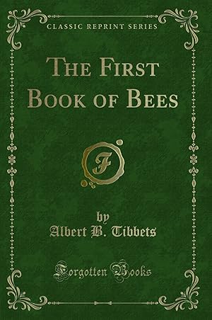 Seller image for The First Book of Bees (Classic Reprint) for sale by Forgotten Books