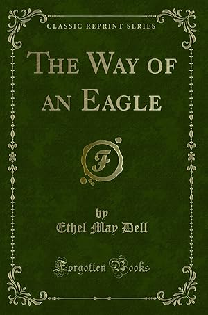 Imagen del vendedor de The Way of an Eagle (Classic Reprint) a la venta por Forgotten Books