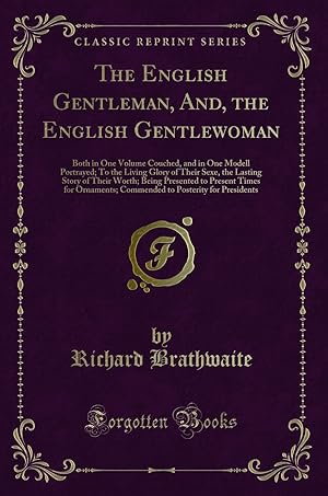 Seller image for The English Gentleman, And, the English Gentlewoman (Classic Reprint) for sale by Forgotten Books