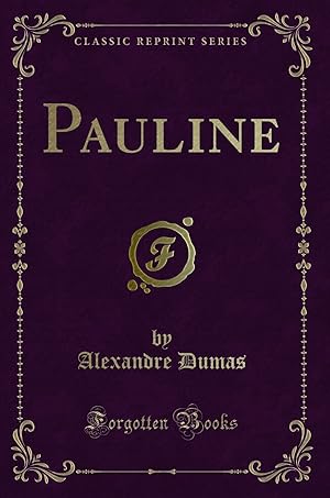 Image du vendeur pour Pauline (Classic Reprint) mis en vente par Forgotten Books