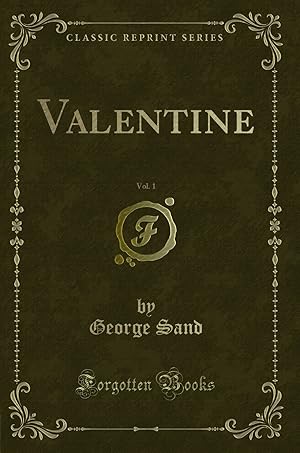 Image du vendeur pour Valentine, Vol. 1 (Classic Reprint) mis en vente par Forgotten Books