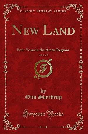 Seller image for New Land, Vol. 2 of 2: Four Years in the Arctic Regions (Classic Reprint) for sale by Forgotten Books