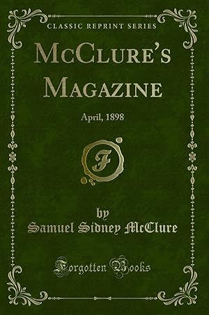 Seller image for McClure's Magazine: April, 1898 (Classic Reprint) for sale by Forgotten Books