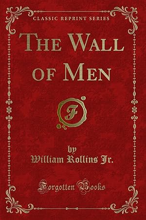 Seller image for The Wall of Men (Classic Reprint) for sale by Forgotten Books