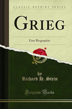 Imagen del vendedor de Grieg: Eine Biographie (Classic Reprint) a la venta por Forgotten Books