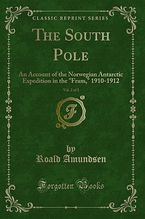 Seller image for The South Pole, Vol. 2 of 2 (Classic Reprint) for sale by Forgotten Books