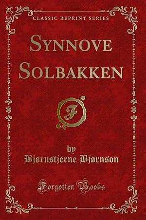 Seller image for Synnove Solbakken (Classic Reprint) for sale by Forgotten Books