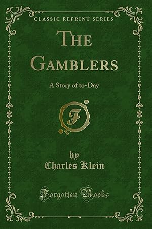 Seller image for The Gamblers: A Story of to-Day (Classic Reprint) for sale by Forgotten Books