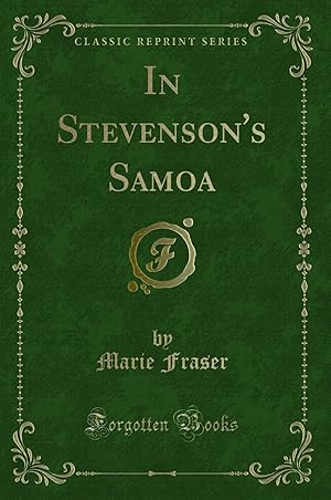 Imagen del vendedor de In Stevenson's Samoa (Classic Reprint) a la venta por Forgotten Books