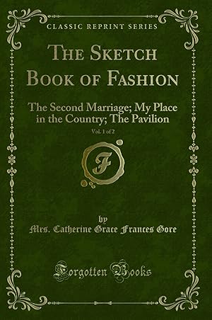 Seller image for The Sketch Book of Fashion, Vol. 1 of 2 (Classic Reprint) for sale by Forgotten Books