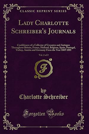 Seller image for Lady Charlotte Schreiber's Journals, Vol. 2 of 2 (Classic Reprint) for sale by Forgotten Books