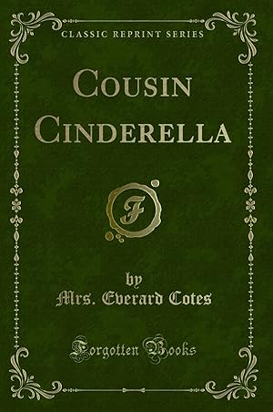 Imagen del vendedor de Cousin Cinderella (Classic Reprint) a la venta por Forgotten Books