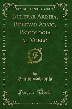 Bild des Verkufers fr Bulevar Arriba, Bulevar Abajo, Psicologia al Vuelo (Classic Reprint) zum Verkauf von Forgotten Books