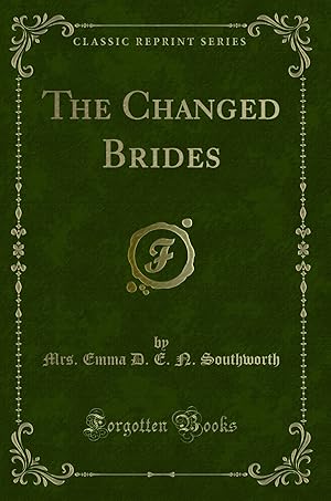 Seller image for The Changed Brides (Classic Reprint) for sale by Forgotten Books