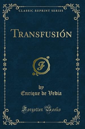 Imagen del vendedor de Transfusi n (Classic Reprint) a la venta por Forgotten Books