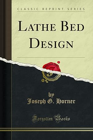 Imagen del vendedor de Lathe Bed Design (Classic Reprint) a la venta por Forgotten Books