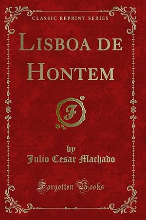 Imagen del vendedor de Lisboa de Hontem (Classic Reprint) a la venta por Forgotten Books