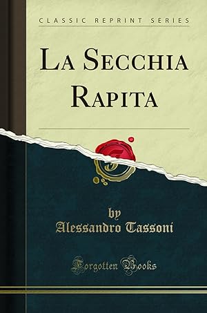 Immagine del venditore per La Secchia Rapita (Classic Reprint) venduto da Forgotten Books