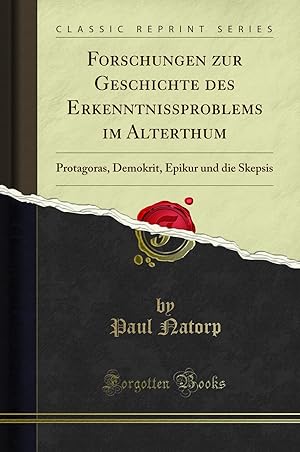 Imagen del vendedor de Forschungen zur Geschichte des Erkenntnissproblems im Alterthum a la venta por Forgotten Books