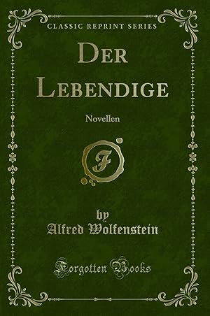 Seller image for Der Lebendige: Novellen (Classic Reprint) for sale by Forgotten Books