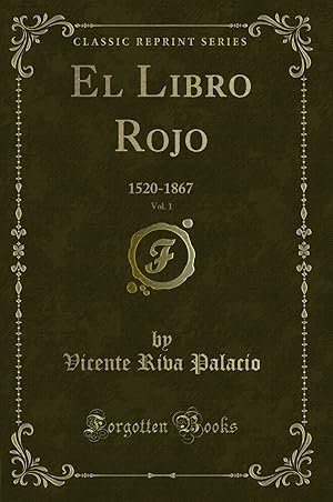 Seller image for El Libro Rojo, Vol. 1: 1520-1867 (Classic Reprint) for sale by Forgotten Books