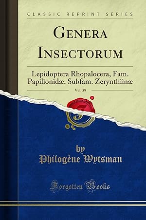 Image du vendeur pour Genera Insectorum, Vol. 59: Lepidoptera Rhopalocera, Fam. Papilionidæ, Subfam mis en vente par Forgotten Books