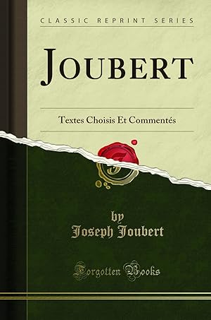 Image du vendeur pour Joubert: Textes Choisis Et Comment s (Classic Reprint) mis en vente par Forgotten Books
