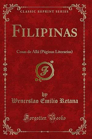 Bild des Verkufers fr Filipinas: Cosas de Allá (Páginas Literarias) (Classic Reprint) zum Verkauf von Forgotten Books