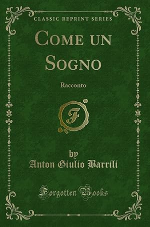 Bild des Verkufers fr Come un Sogno: Racconto (Classic Reprint) zum Verkauf von Forgotten Books