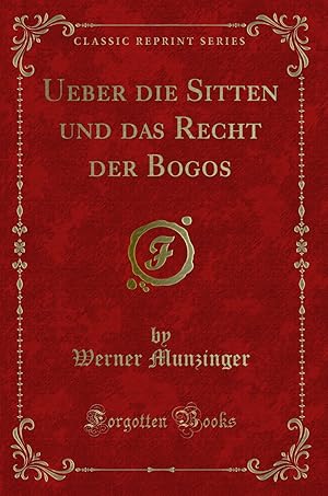 Seller image for Ueber die Sitten und das Recht der Bogos (Classic Reprint) for sale by Forgotten Books