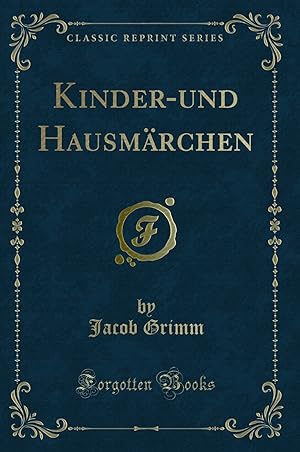 Seller image for Kinder-und Hausmärchen (Classic Reprint) for sale by Forgotten Books