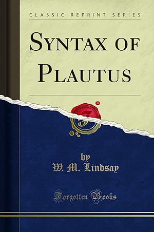 Seller image for Syntax of Plautus (Classic Reprint) for sale by Forgotten Books