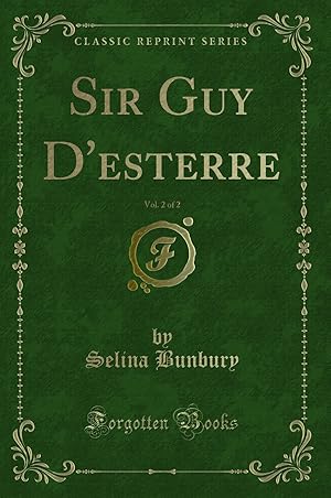 Imagen del vendedor de Sir Guy D'esterre, Vol. 2 of 2 (Classic Reprint) a la venta por Forgotten Books