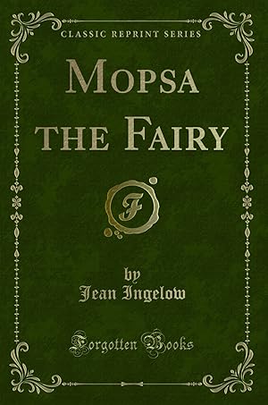 Seller image for Mopsa the Fairy (Classic Reprint) for sale by Forgotten Books