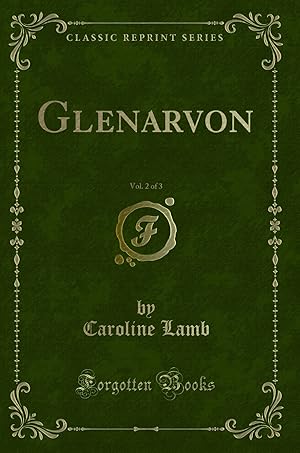 Imagen del vendedor de Glenarvon, Vol. 2 of 3 (Classic Reprint) a la venta por Forgotten Books