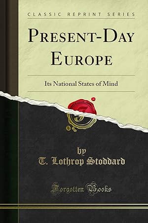 Bild des Verkufers fr Present-Day Europe: Its National States of Mind (Classic Reprint) zum Verkauf von Forgotten Books