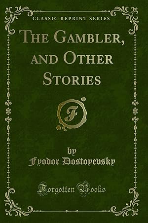 Seller image for The Gambler, and Other Stories (Classic Reprint) for sale by Forgotten Books