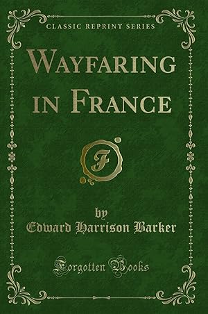 Seller image for Wayfaring in France (Classic Reprint) for sale by Forgotten Books