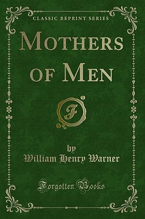 Seller image for Mothers of Men (Classic Reprint) for sale by Forgotten Books