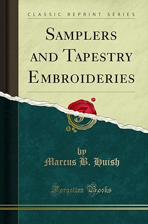 Imagen del vendedor de Samplers and Tapestry Embroideries (Classic Reprint) a la venta por Forgotten Books