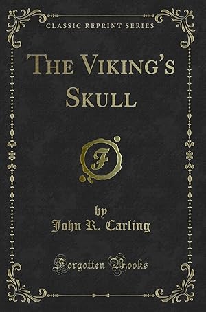Image du vendeur pour The Viking's Skull (Classic Reprint) mis en vente par Forgotten Books